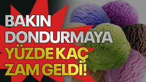 Bakın dondurmaya yüzde kaç zam geldi!